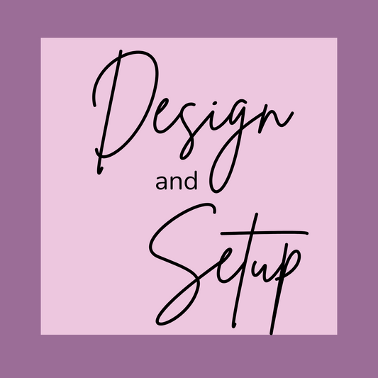 Design and Set Up
